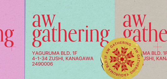 "aw gathering" at eyeon& her space NEWTRAL 逗子