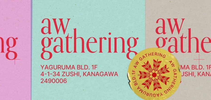 "aw gathering" at eyeon＆ her space NEWTRAL 逗子